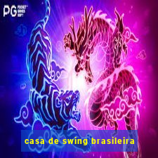 casa de swing brasileira